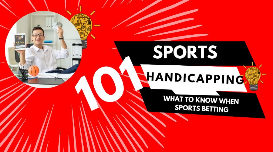 Sports Handicapping 101What to Know when Sports Betting(1)