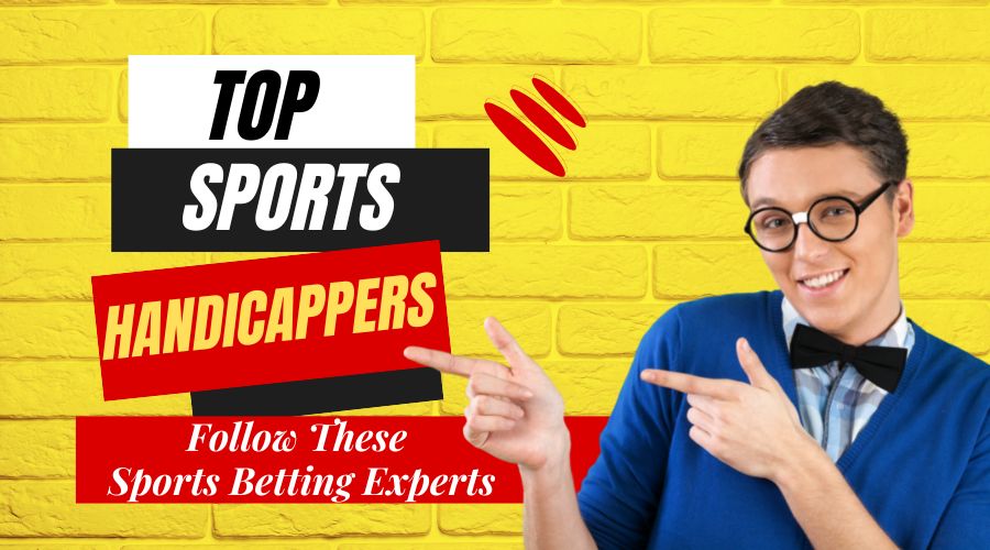 Top Sports Handicappers Follow These Sports Betting Experts(1)