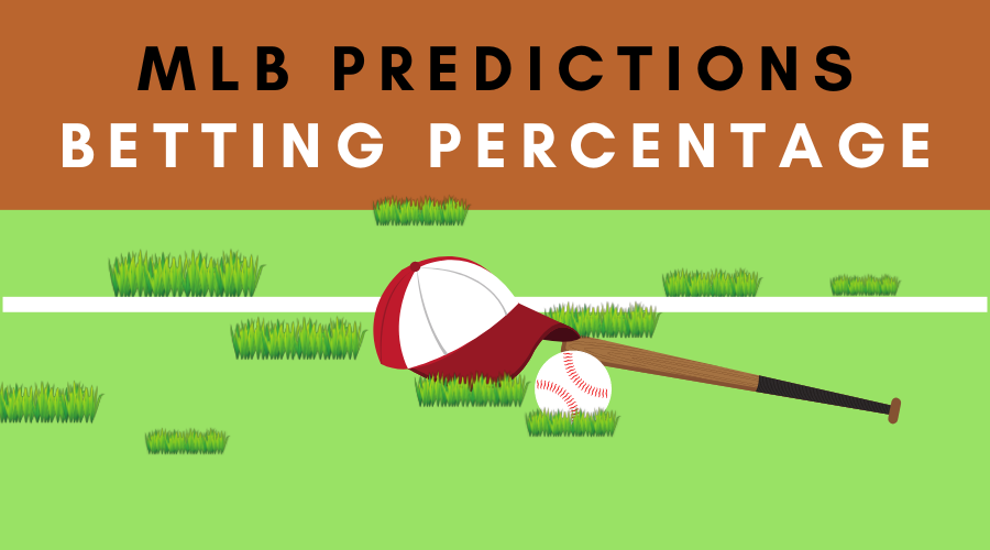 MLB Predictions Betting Percentage